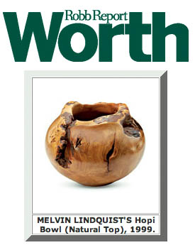 Melvin Lindquist's Bowls are discussed in Worth Magazine - Click for Article 